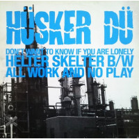 HUSKER DU - DON'T WANT TO KNOW IF YOU ARE LONELY 12" UK 1986 - EXCELLENT+