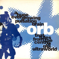THE ORB - A HUGE EVER GROWING PULSATING BRAIN - 12" EP UK 1990 - EXCELLENT- THE ORB - A HUGE EVER GROWING PULSATING BRAIN - 12" EP UK 1990 - EXCELLENT-