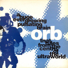 THE ORB - A HUGE EVER GROWING PULSATING BRAIN - 12" EP UK 1990 - EXCELLENT- THE ORB - A HUGE EVER GROWING PULSATING BRAIN - 12" EP UK 1990 - EXCELLENT-