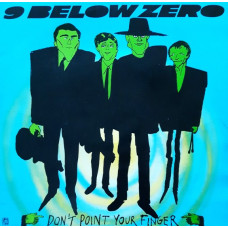 9 BELOW ZERO DON'T POINT YOUR FINGER - LP UK 1981 - LIMITED EDITION GREEN VINYL - NEAR MINT