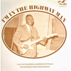 CALVIN FRAZIER & SAMPSON PITTMAN - I'M IN THE HIGHWAY MAN - LP UK 1980 - EXCELLENT