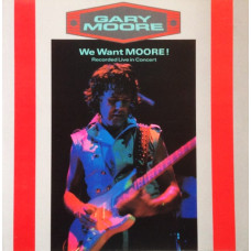 GARY MOORE - WE WANT MORE! - LP UK 1984 - EXCELLENT+