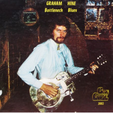 GRAHAM HINE - BOTTLENECK BLUES - LP USA 1970 - EXCELLENT