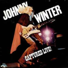 JOHNNY WINTER CAPTURED LIVE! - LP UK 1976 - EXCELLENT
