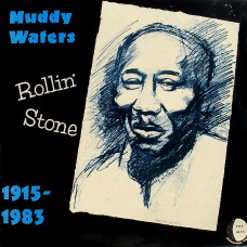 MUDDY WATERS - ROLLIN STONE - LP UK 1983 - NEAR MINT