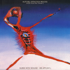 NURSE WITH WOUND - MUTE BELL EXTINCTION PROCESS (ANGRY EELECTRIC FINGER 3)  - LP UK 2004 - NEAR MINT