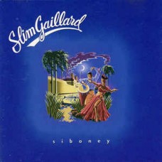 SLIM GAILLARD - SIBONEY - LP UK 1991 - EXCELLENT+