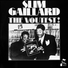 SLIM GAILLARD - THE VOUTEST! - LP UK 1982 - NEAR MINT