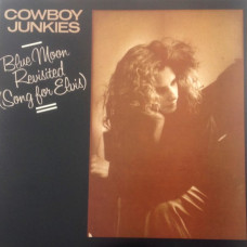 COWBOY JUNKIES - BLUE MOON REVISITED - 12" UK 1989 - EXCELLENT+ COWBOY JUNKIES - BLUE MOON REVISITED - 12" UK 1989 - EXCELLENT+