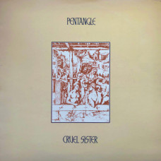 THE PENTANGLE - CRUEL SISTER - LP UK 1970 - 1st PRESS - NEAR MINT THE PENTANGLE - CRUEL SISTER - LP UK 1970 - 1st PRESS - NEAR MINT