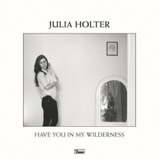 JULIA HOLTER - HAVE YOU IN MY WILDERNESS - LP 2015 - 180g - NEAR MINT