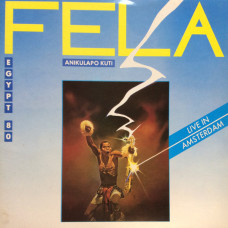 FELA ANIKULAPO KUTI & EGYPT 80 - LIVE IN AMSTERDAM - 2 LP UK 1984 - EXCELLENT+