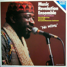 MUSIC REVELATION ENSEMBLE - NO WAVE - LP 1980 - NEAR MINT MUSIC REVELATION ENSEMBLE - NO WAVE - LP 1980 - NEAR MINT