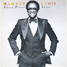 RAMSEY LEWIS - THREE PIECE SUITE - LP UK 1981 - NEAR MINT RAMSEY LEWIS - THREE PIECE SUITE - LP UK 1981 - NEAR MINT