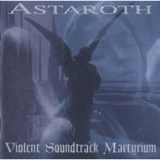 ASTAROTH - VIOLENT SOUNDTRACK MARTYRIUM - CD 1999 AUSTRIA - NEAR MINT