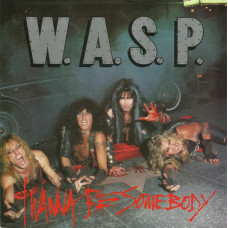 W.A.S.P. - I WANNA BE SOMEBODY - 7" UK 1984 - NEAR MINT