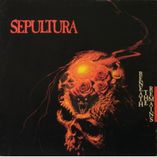 SEPULTURA - BENEATH THE REMAINS - LP 1990 - ORIGINAL