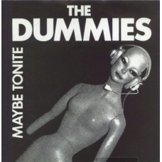 THE DUMMIES - MAYBE TONITE - 7" UK 1981 - NEAR MINT