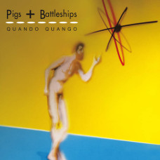 QUANDO QUANDO - PIGS + BATTLESHIPS - LP UK 1985 - NEAR MINT