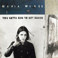 MARIA McKEE - YOU GOTRA SIN TO GETSAVED - LP 1993 - ORIGINAL - EXCELLENT+ MARIA McKEE - YOU GOTRA SIN TO GETSAVED - LP 1993 - ORIGINAL - EXCELLENT+