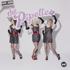 THE PIPETTES - WE ARE THE PIPETTES - LP UK 2006 - EXCELLENT+