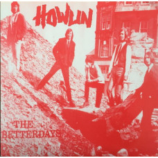 THE BETTERDAYS - HOWLIN - LP UK 1996 - NEAR MINT