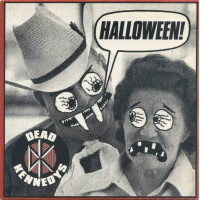 DEAD KENNEDYS - HALLOWEEN - 7" UK 1982 - EXCELLENT+ DEAD KENNEDYS - HALLOWEEN - 7" UK 1982 - EXCELLENT+