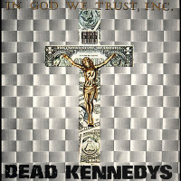 DEAD KENNEDYS - IN GOD WE TRUST INC - 12" UK 1981 - EXCELLENT DEAD KENNEDYS - IN GOD WE TRUST INC - 12" UK 1981 - EXCELLENT