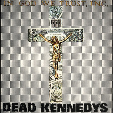 DEAD KENNEDYS - IN GOD WE TRUST INC - 12" UK 1981 - EXCELLENT