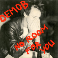 DEMOB - NO ROOM FOR YOU - 7" UK 1981 - EXCELLENT+ DEMOB - NO ROOM FOR YOU - 7" UK 1981 - EXCELLENT+