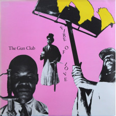 THE GUN CLUB - FIRE OF LOVE - LP UK 1982 - EXCELLENT+