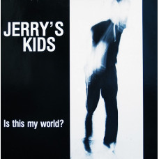 JERRY'S KIDS - IS THIS MY WORLD? - LP 1987 - EXCELLENT