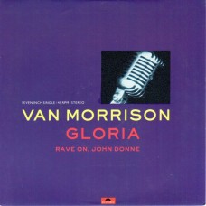 VAN MORRISON - GLORIA -7" UK 1990 - NEAR MINT