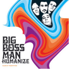 BIG BOSS MAN - HUMANIZE - LP UK 2001 - EXCELLENT-