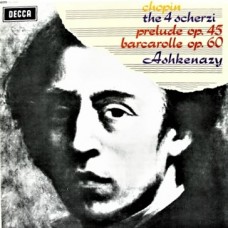 CHOPIN / ASHKENAZY - THE 4 SCHERZI / PRELUDE OP. 45 / BARCAROLLE OP. 60 - LP UK 1968 - STEREO - EXCELLENT+